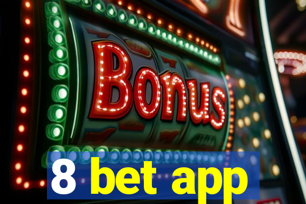 8 bet app