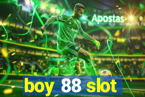 boy 88 slot