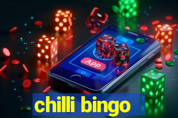 chilli bingo