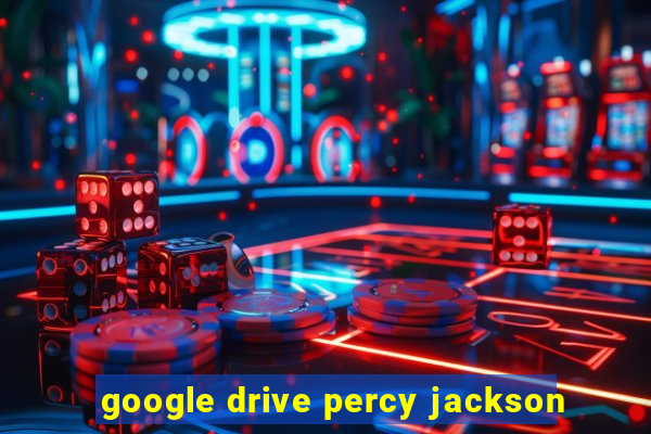 google drive percy jackson