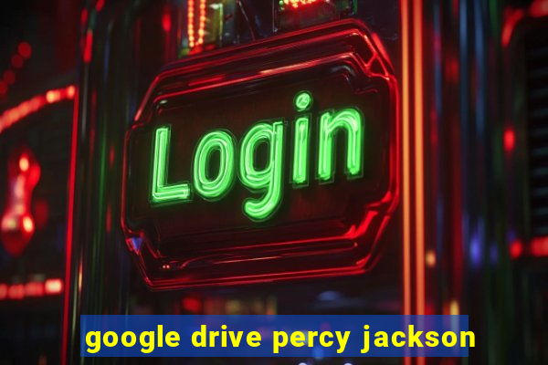 google drive percy jackson