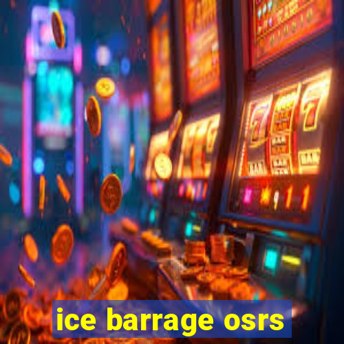 ice barrage osrs