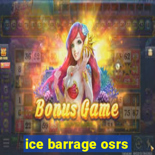 ice barrage osrs