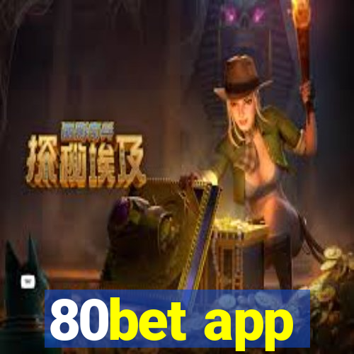 80bet app