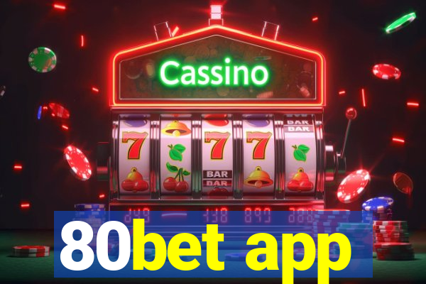 80bet app