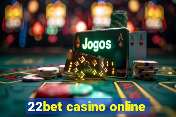 22bet casino online