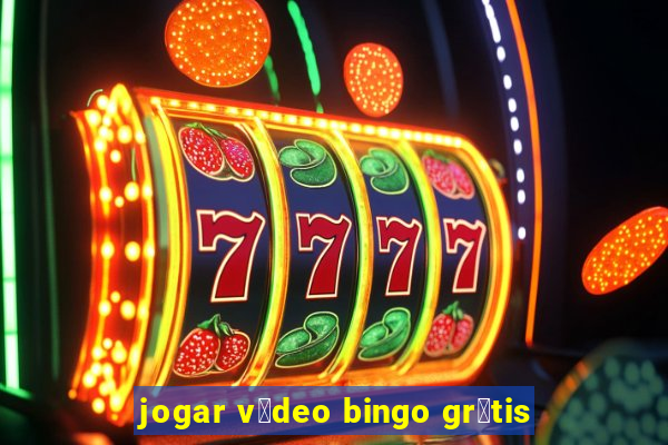 jogar v铆deo bingo gr谩tis