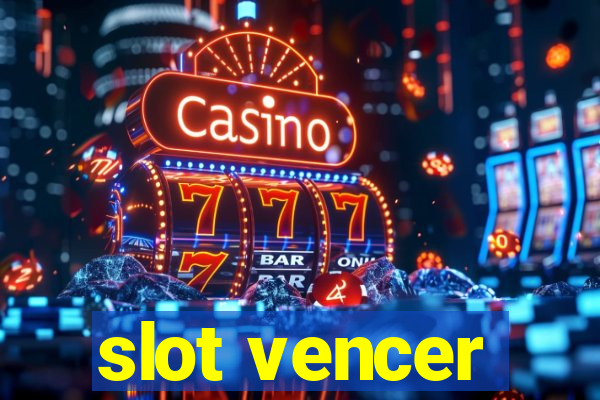 slot vencer