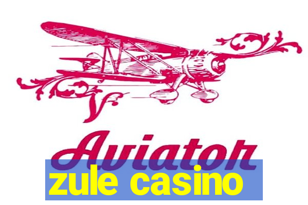 zule casino