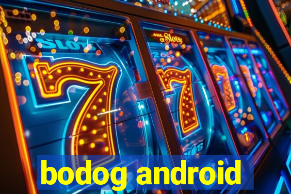 bodog android