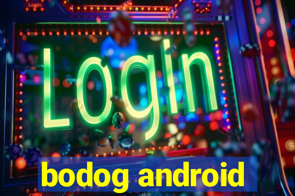 bodog android