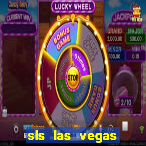 sls las vegas hotel casino