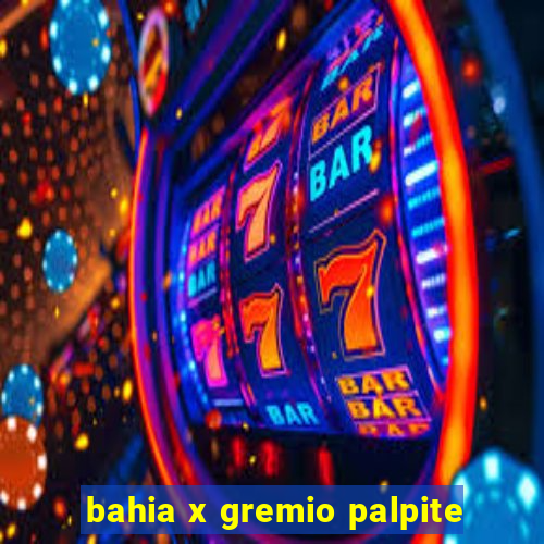 bahia x gremio palpite