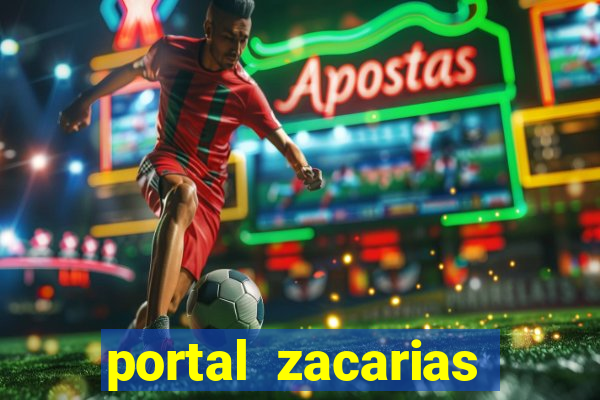 portal zacarias mais de 18