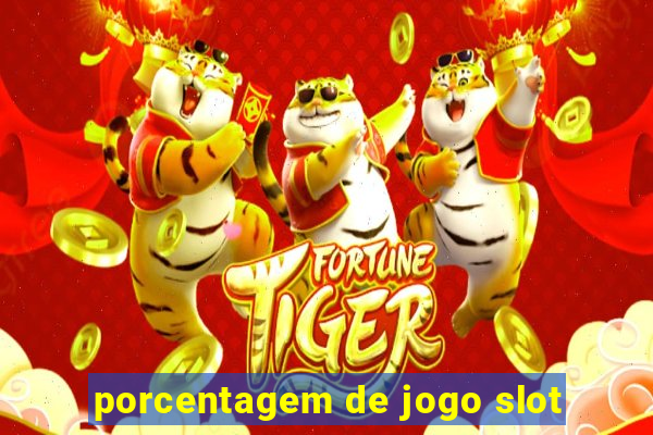 porcentagem de jogo slot