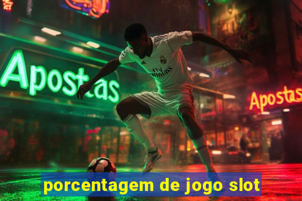 porcentagem de jogo slot