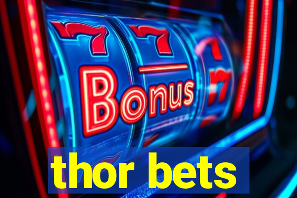 thor bets