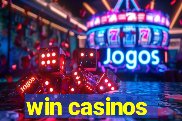 win casinos