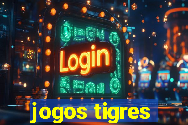 jogos tigres