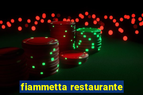 fiammetta restaurante