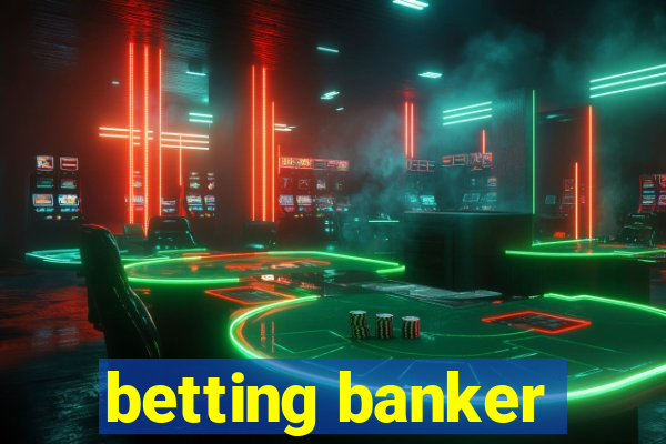 betting banker