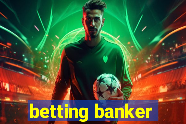 betting banker