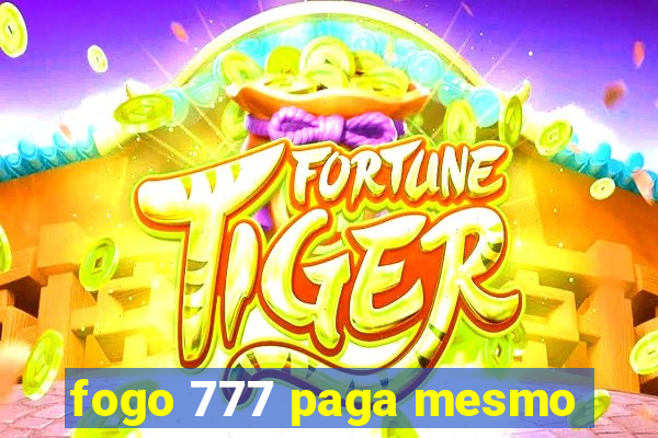 fogo 777 paga mesmo