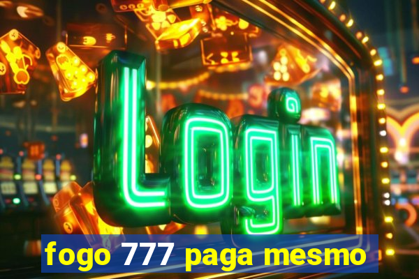 fogo 777 paga mesmo