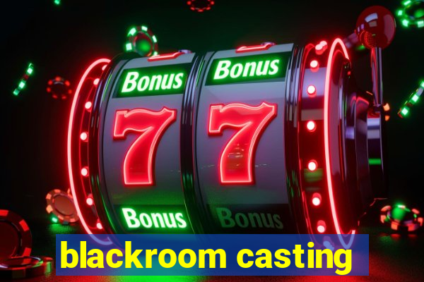 blackroom casting