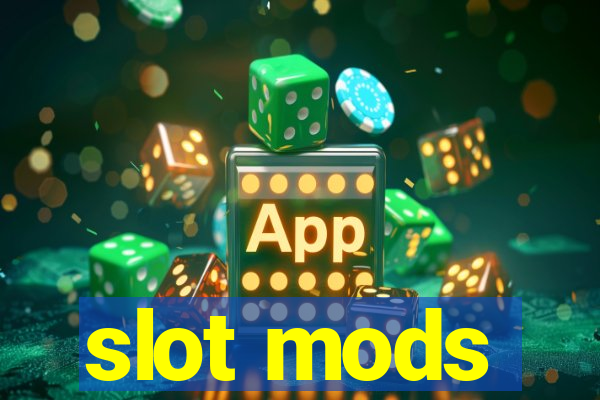 slot mods