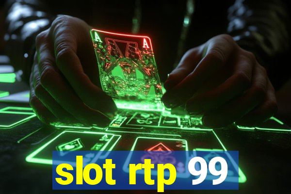 slot rtp 99