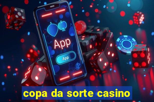 copa da sorte casino