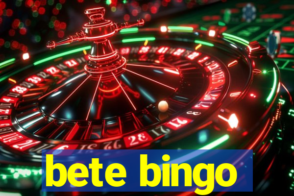 bete bingo