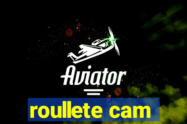 roullete cam