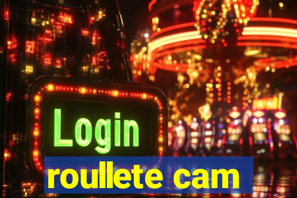 roullete cam