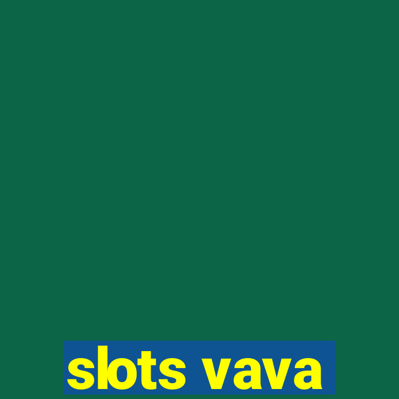 slots vava