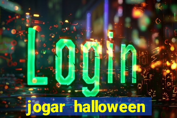 jogar halloween ca?a niquel gratis