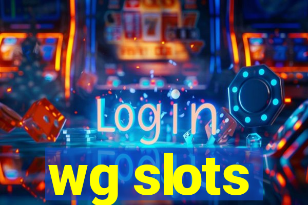 wg slots