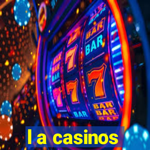 l a casinos