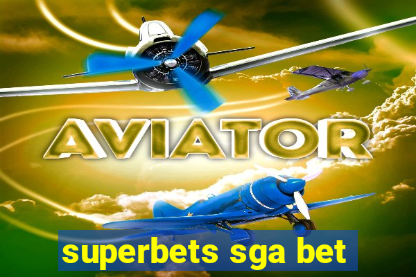 superbets sga bet