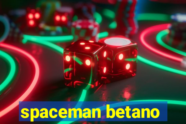 spaceman betano