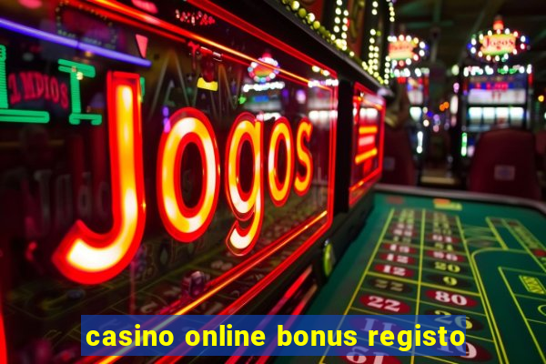 casino online bonus registo