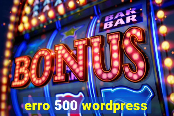 erro 500 wordpress