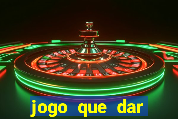 jogo que dar dinheiro para jogar