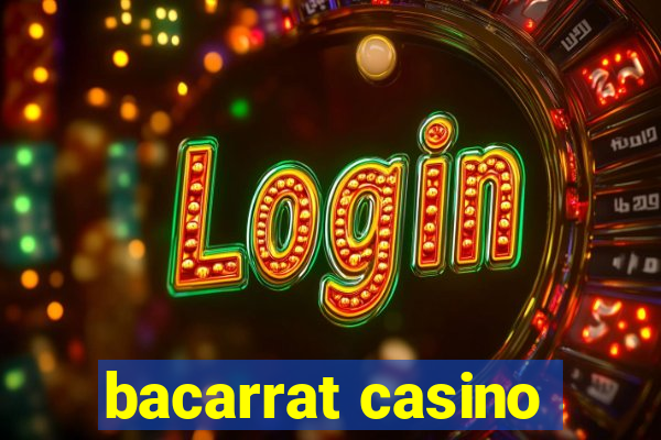 bacarrat casino