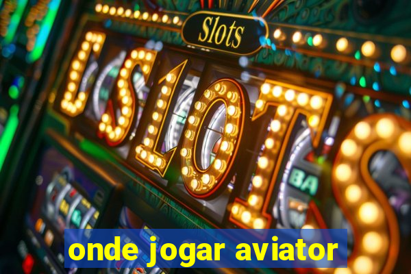 onde jogar aviator