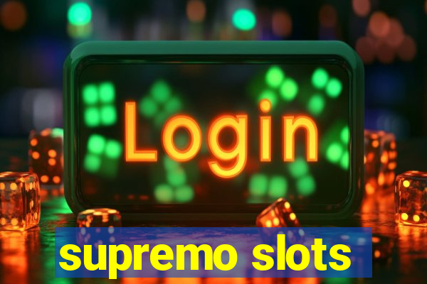 supremo slots