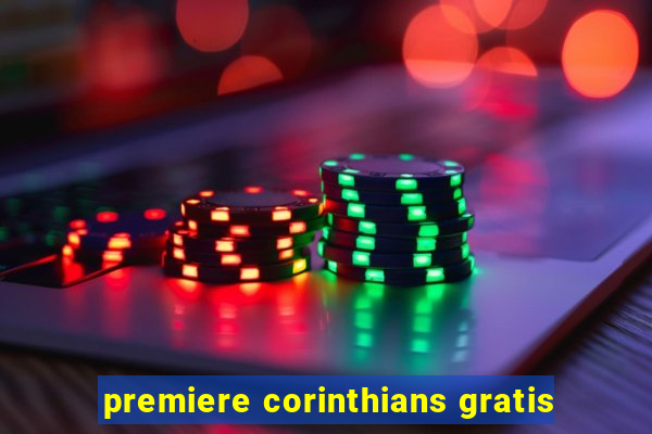 premiere corinthians gratis