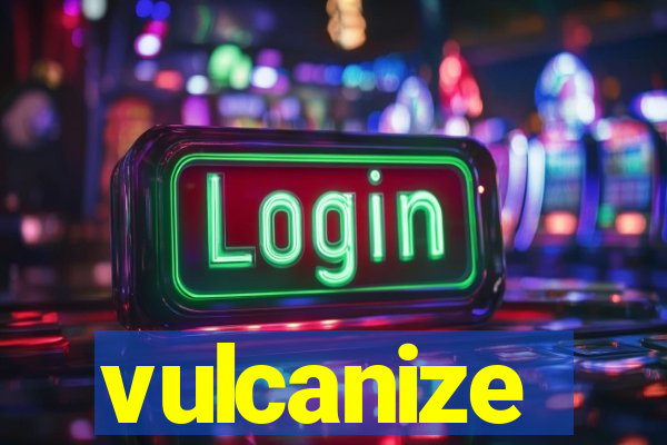 vulcanize