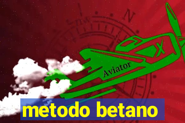 metodo betano